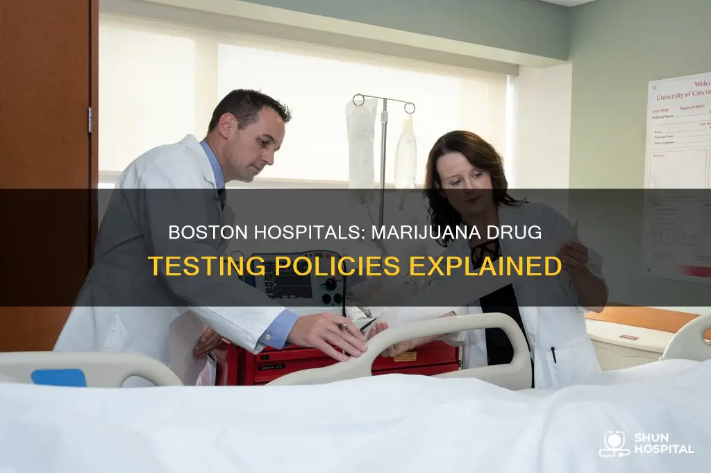 do boston hospitals drug test for marijuana
