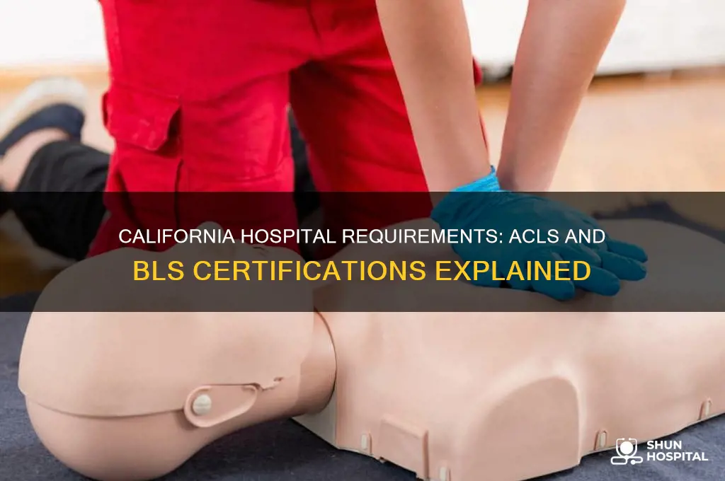 do california hospitals require both acls and bls cards