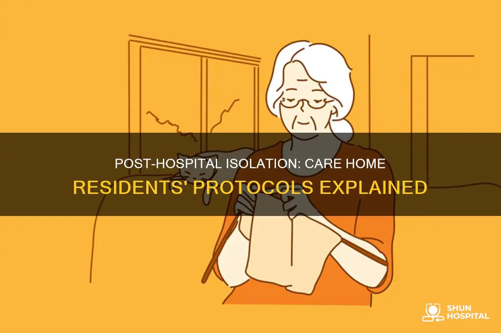 do care home residents have to isolate after hospital stay