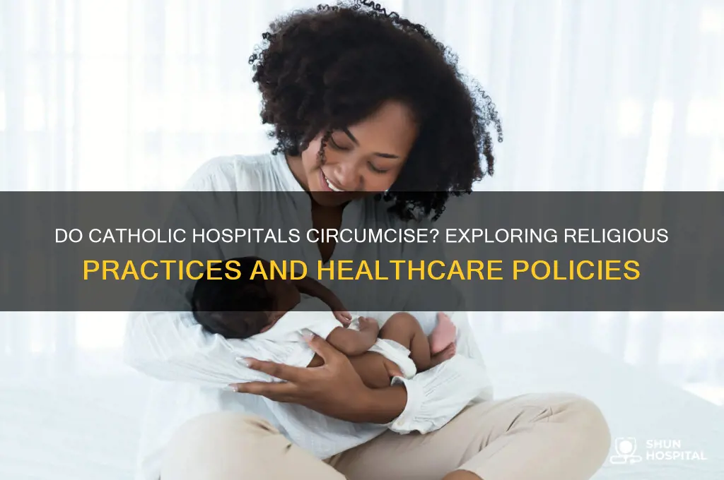 do catholic hospitals circumcise