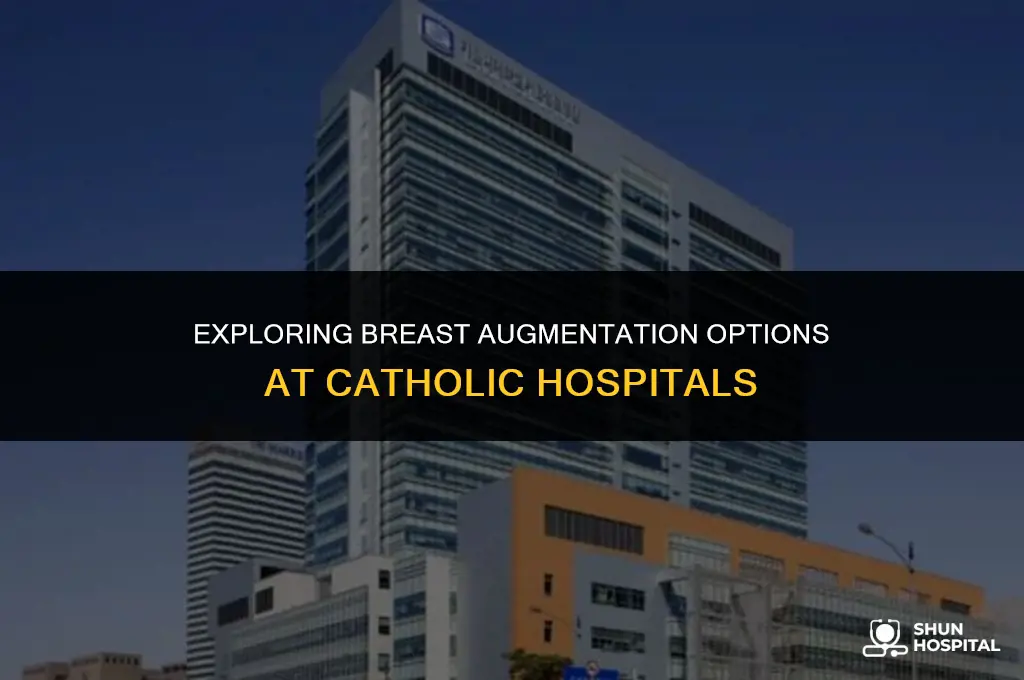 do catholic hospitals do breast augmentation