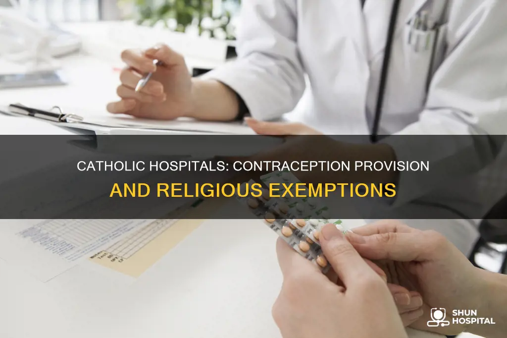 do catholic hospitals have to provide contraception