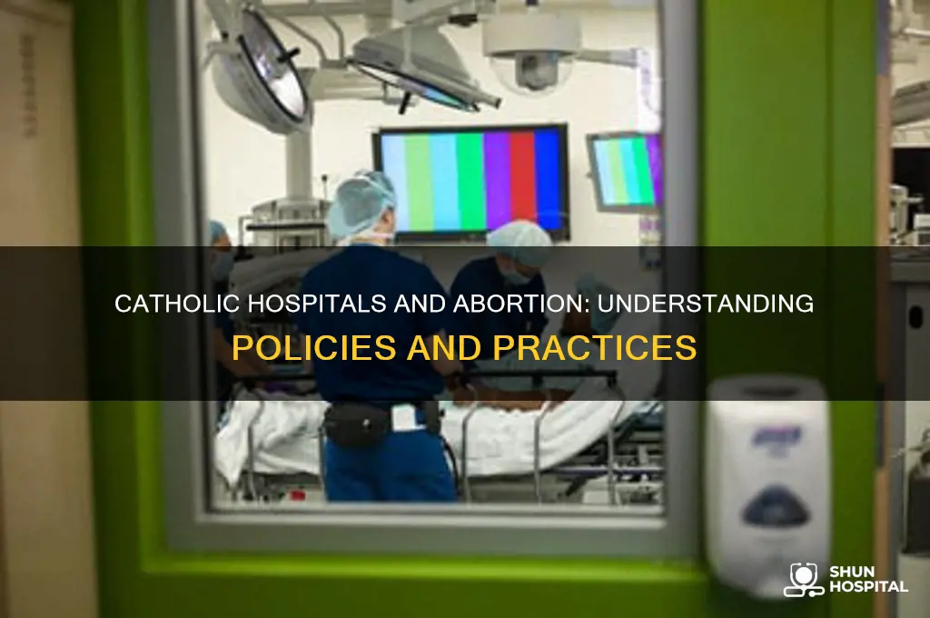 do catholic hospitals perform abortions