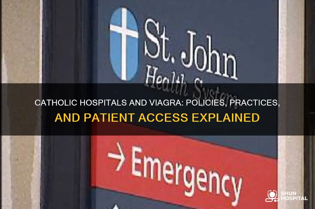 do catholic hospitals provide viagra
