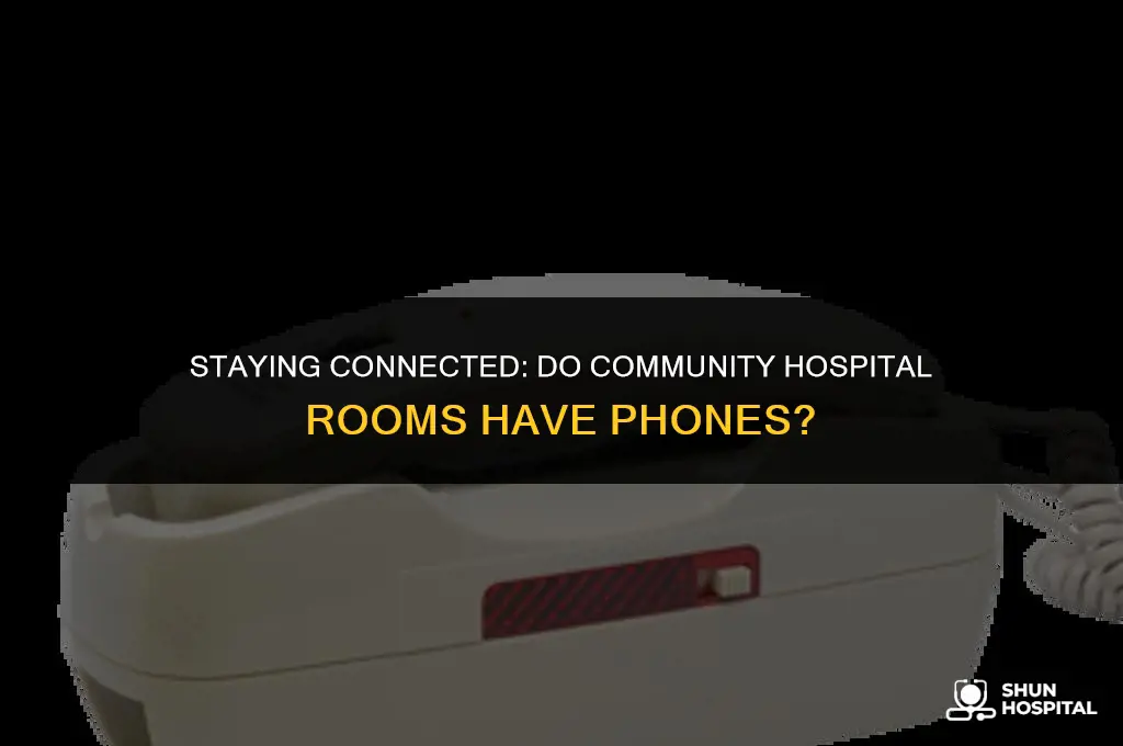 do community hospital room have phones
