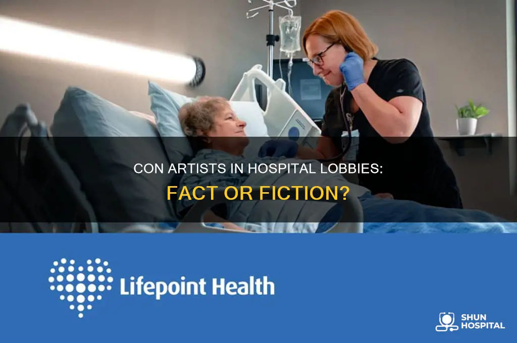 do con men hang around hospital lobbies with sob stories