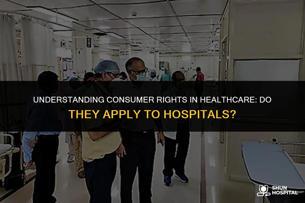 do consumer rights apply to hospitals