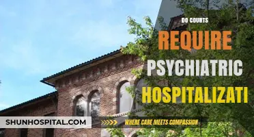 Do Courts Mandate Psychiatric Hospitalization? Legal Insights and Considerations