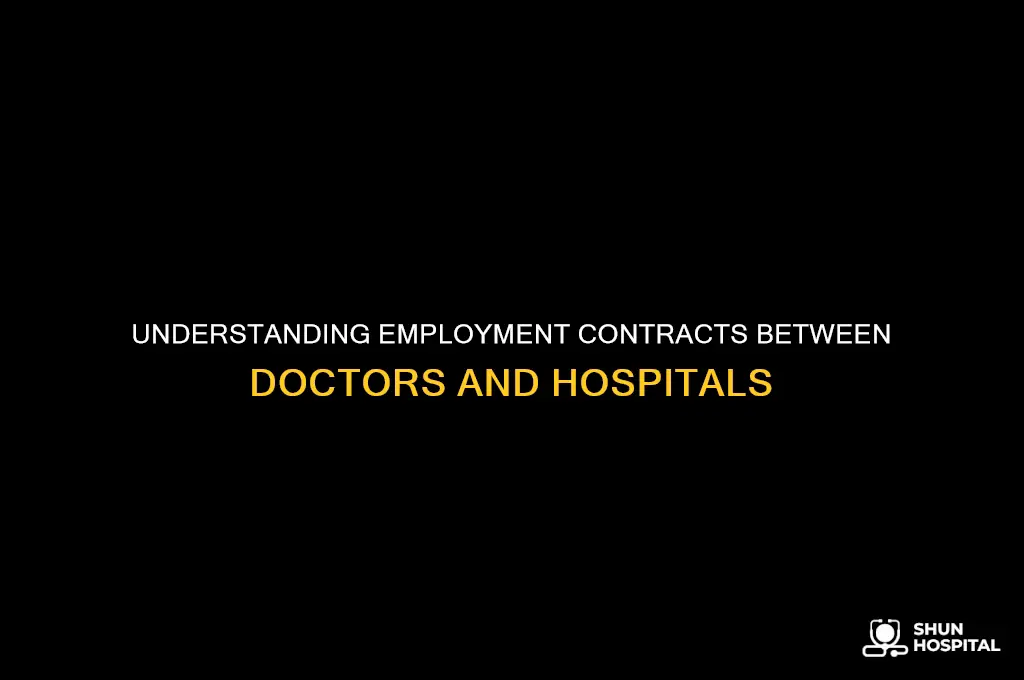 do doctors have contracts with hospitals