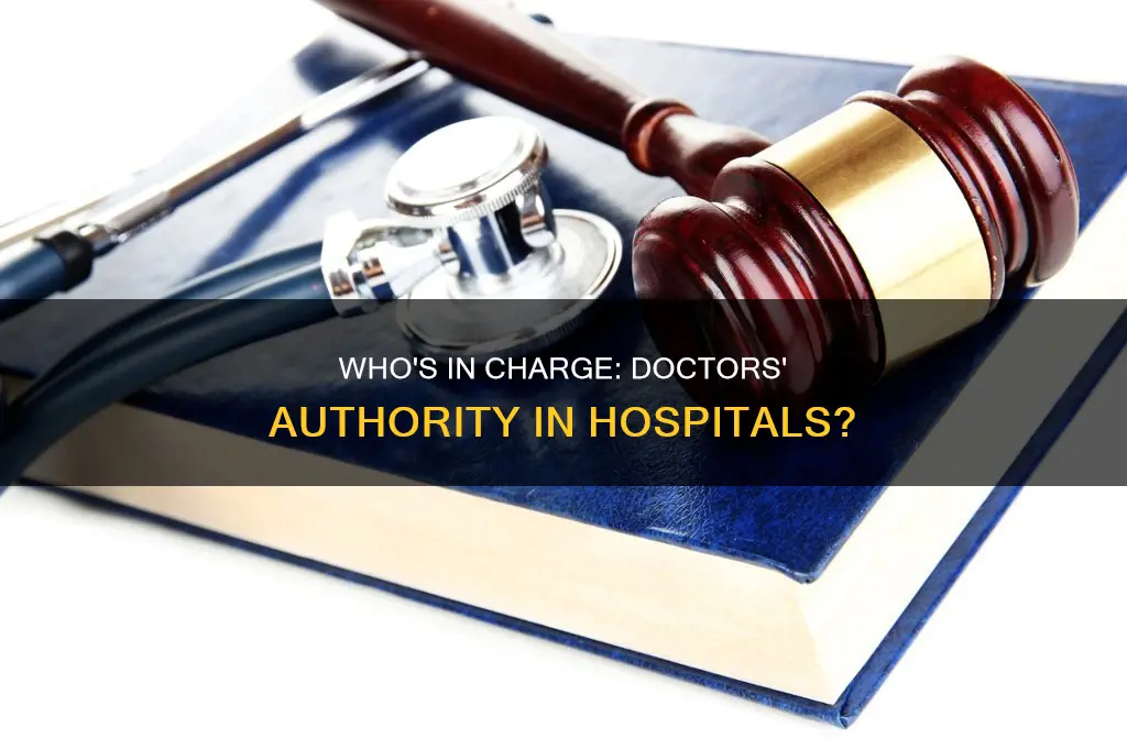 do doctors have legal authority in hospital