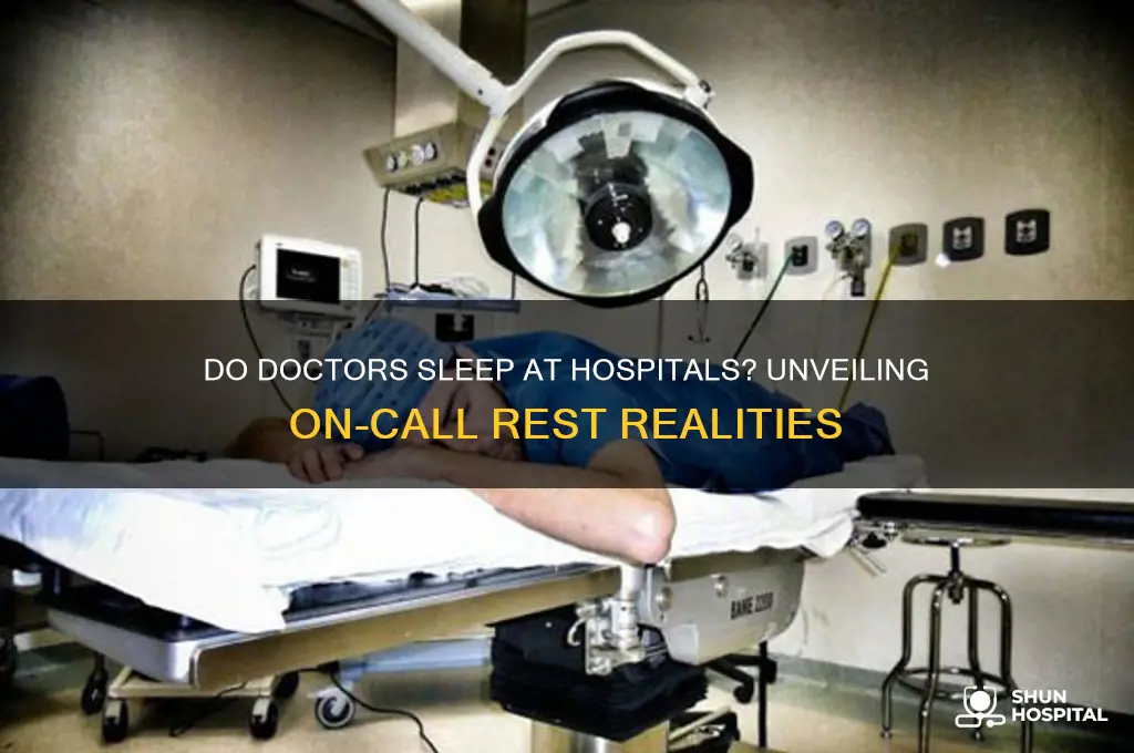 do doctors sleep at hospitals