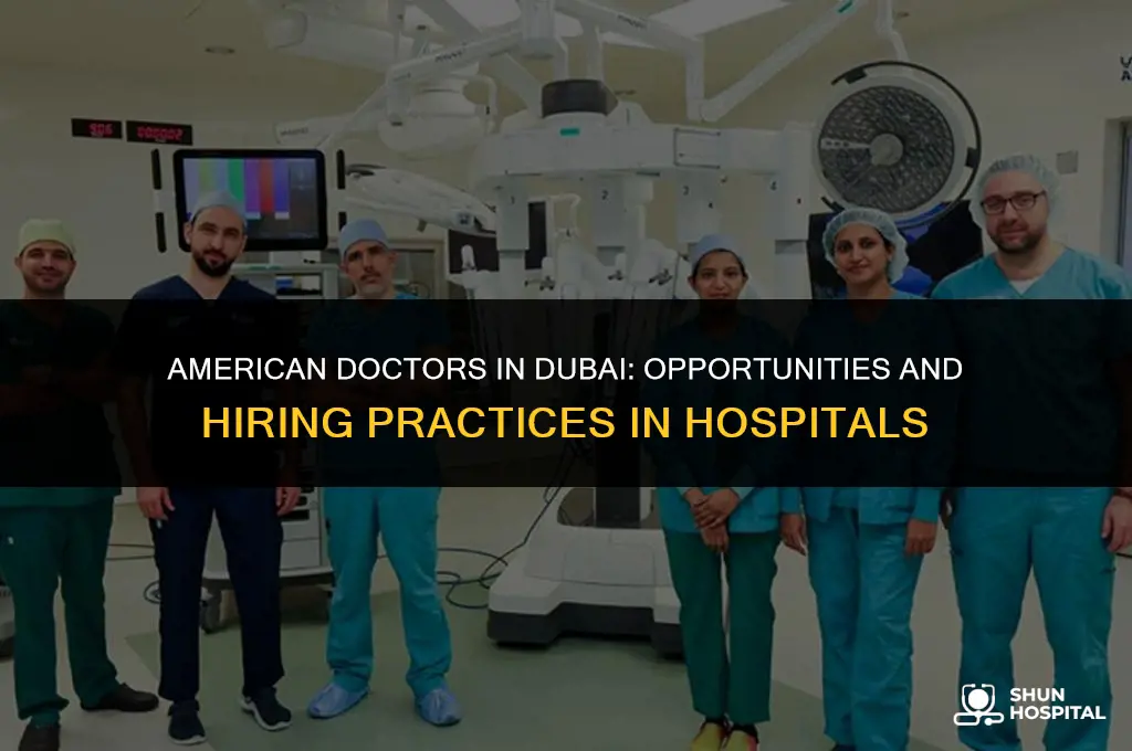 do dubai hospital hire american doctors