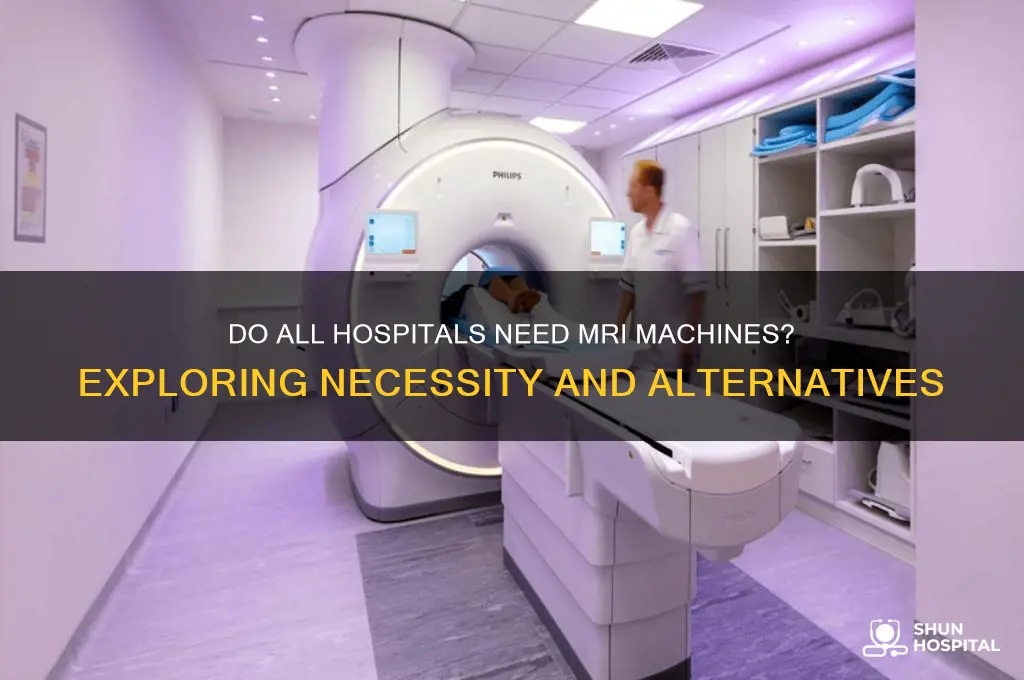 do every hospital require mri