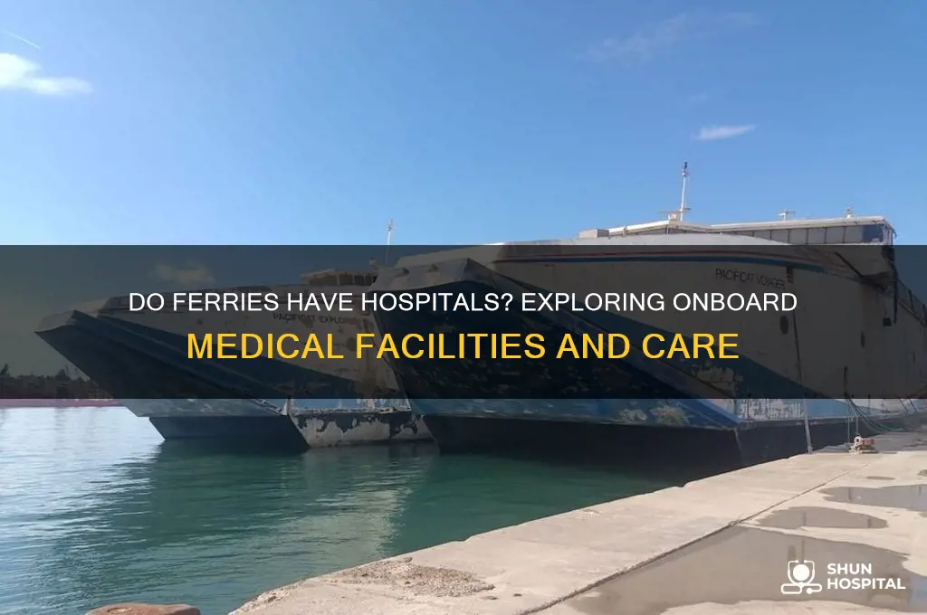 do ferries have hospitals