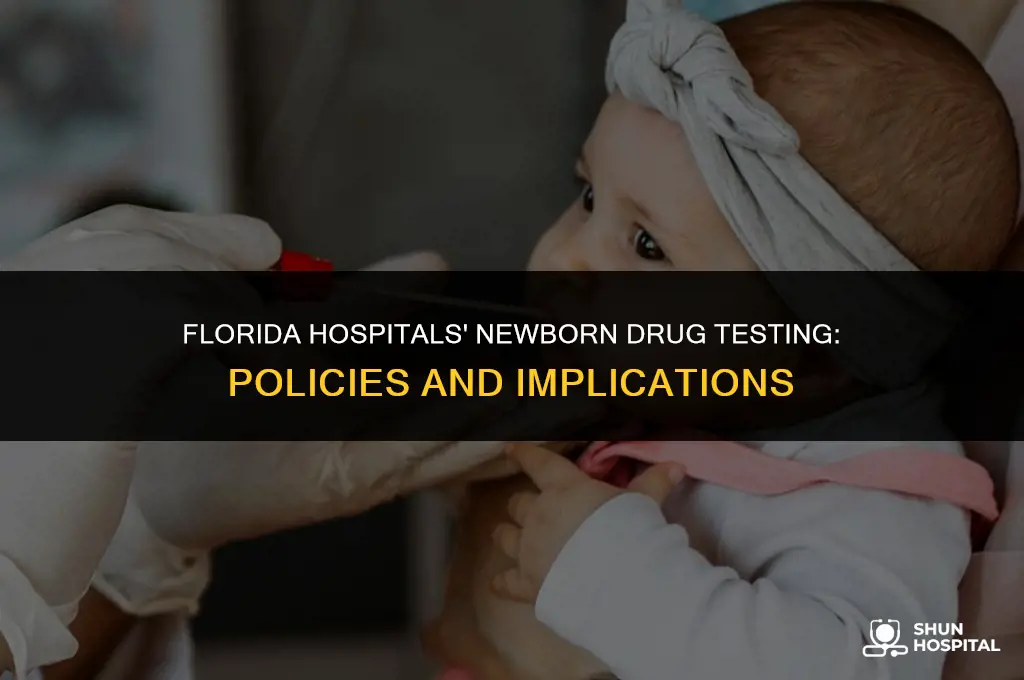 do florida hospitals drug test newborns