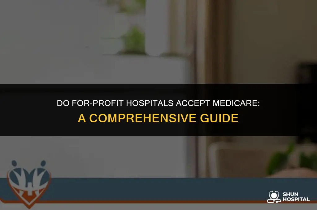 do for profit hospitals accept medicare