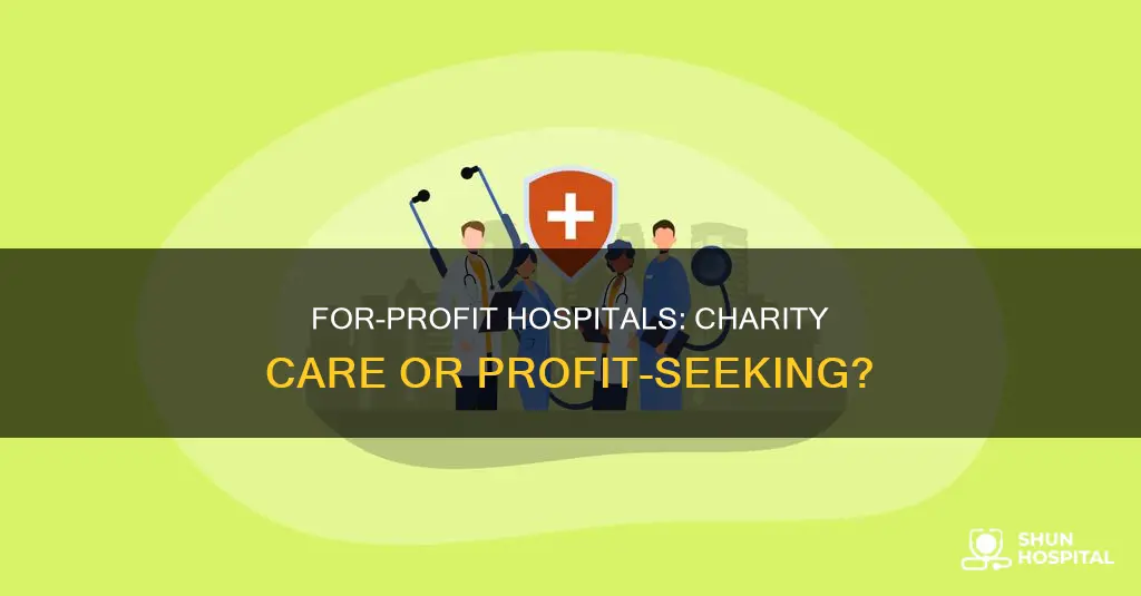 do for profit hospitals provide charity care