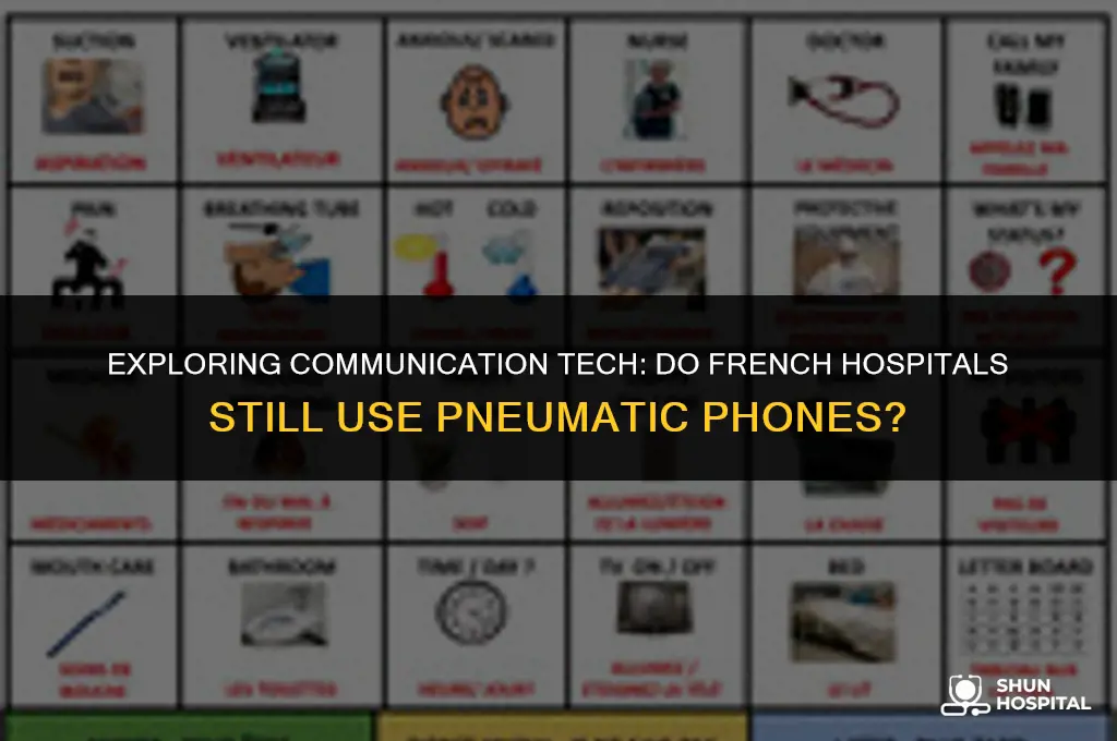 do french hospital have pneumatic phones