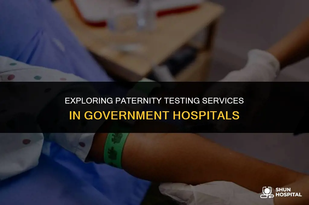 do government hospitals do paternity test
