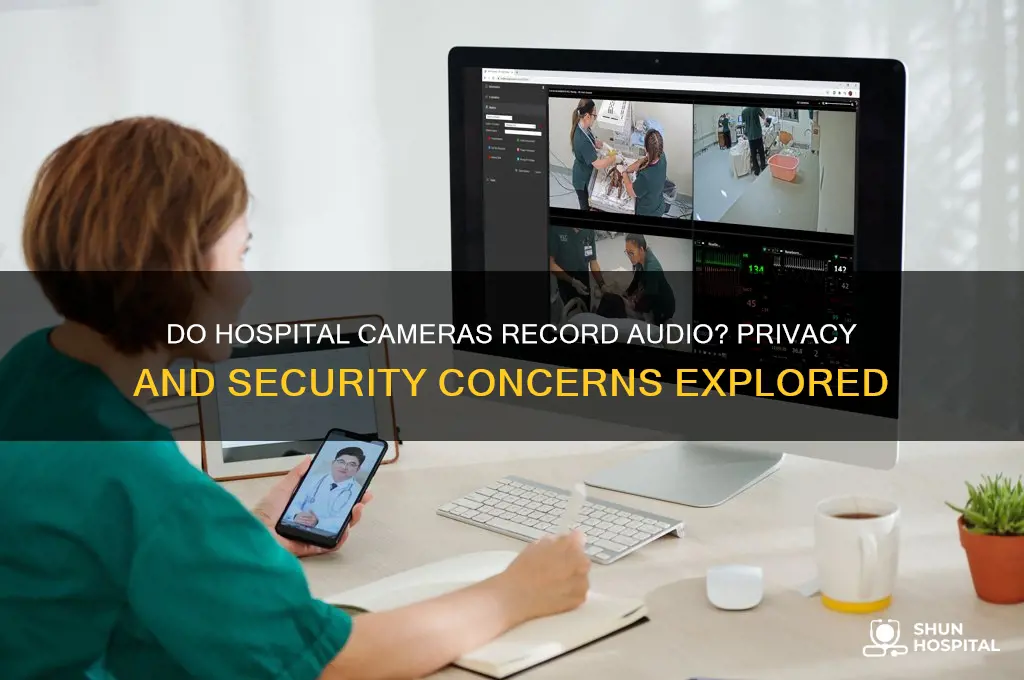 do hospital cameras have audio