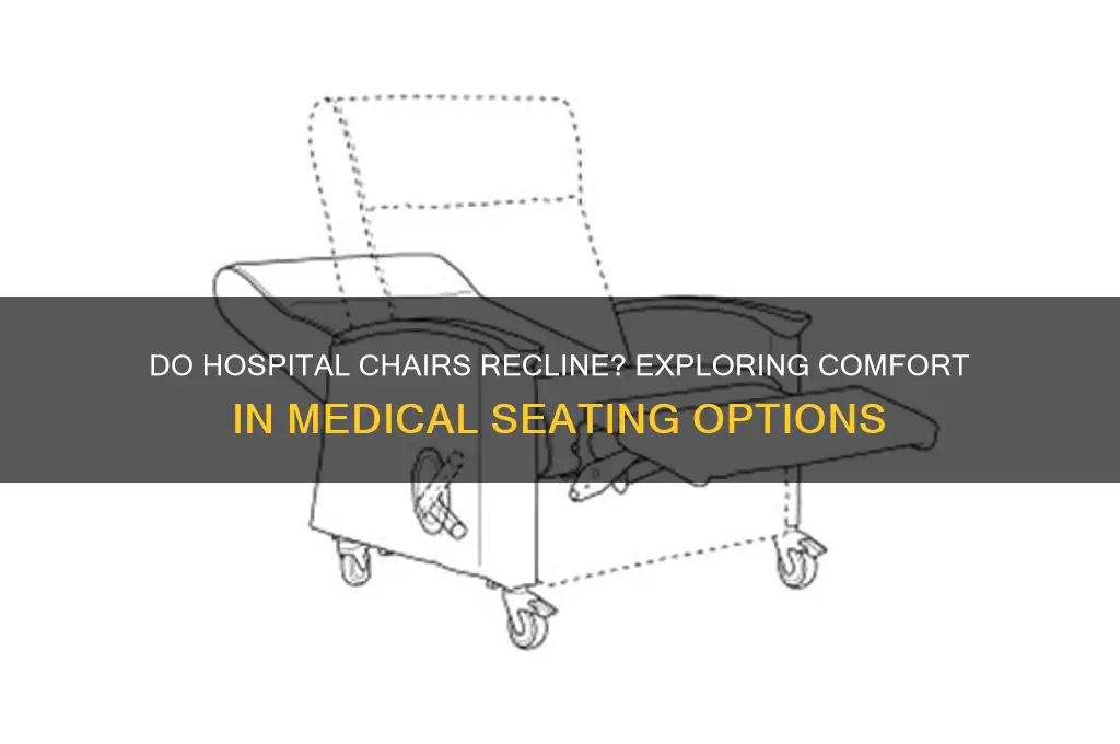do hospital chairs recline