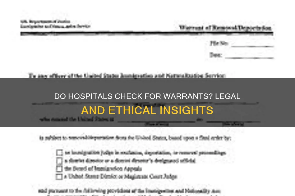 do hospital check for warrants