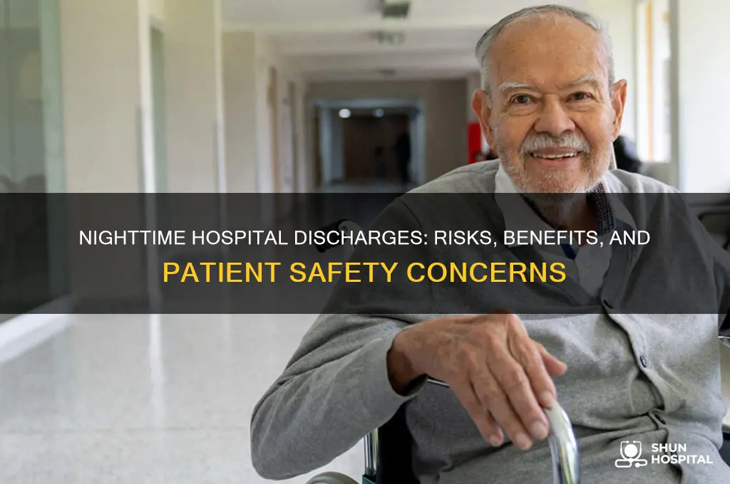 do hospital discharge at night