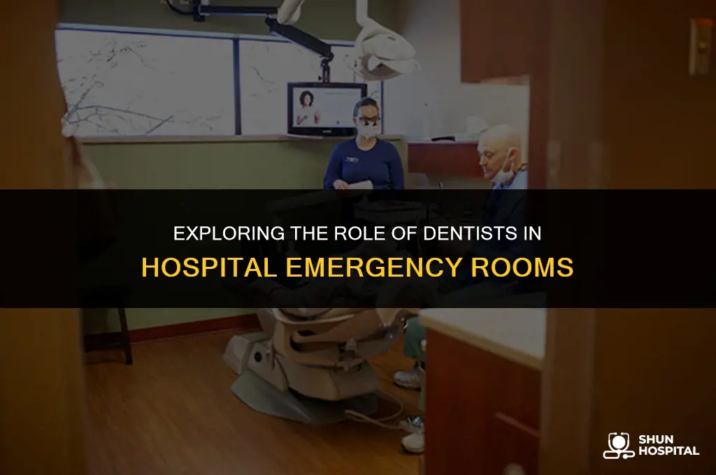 do hospital emergency rooms have dentists