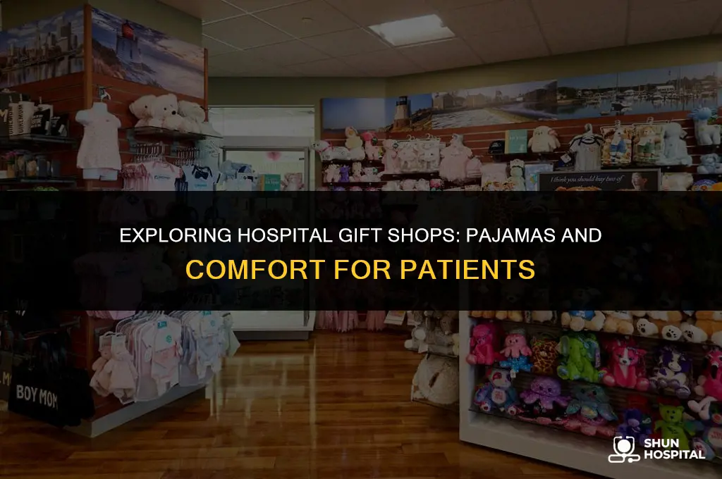 do hospital gift shops sell pajamas
