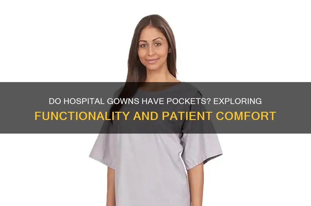 do hospital gowns have pockets