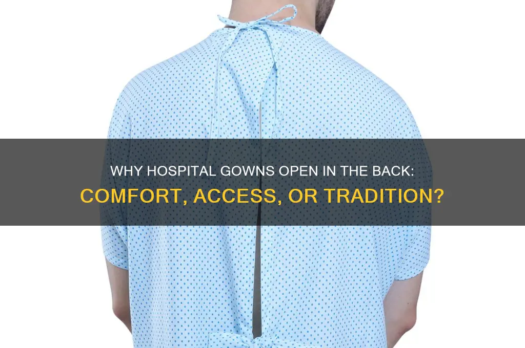 do hospital gowns open back