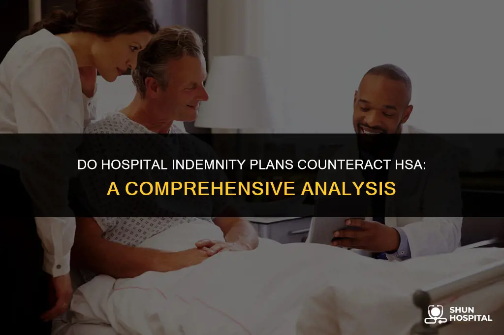 do hospital indemnity plans counteract hsa