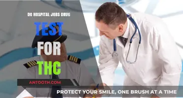 Hospital Jobs: THC Drug Testing Requirements