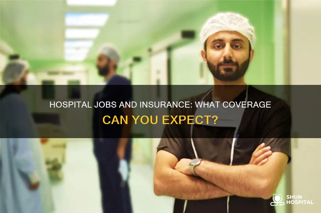 do hospital jobs provide insurance