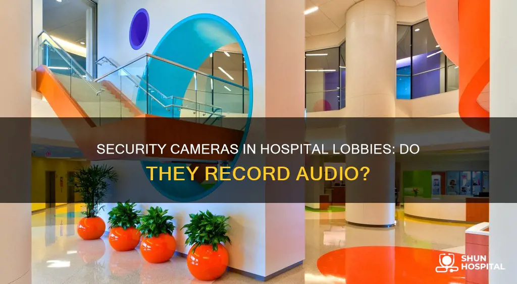 do hospital lobby security cameras record aurio