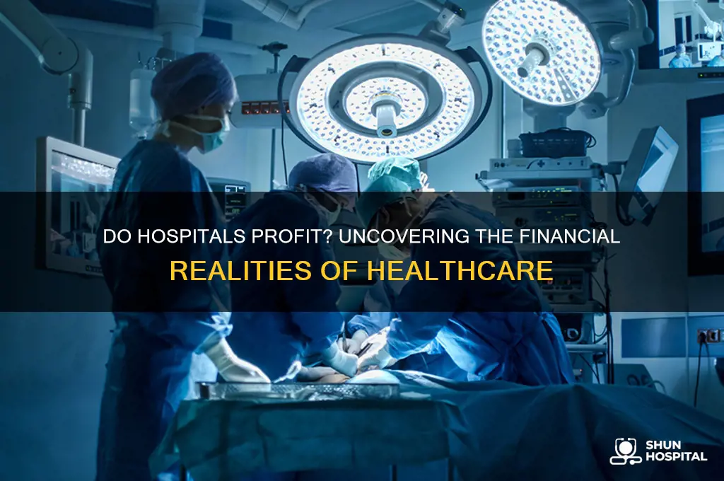 do hospital make money