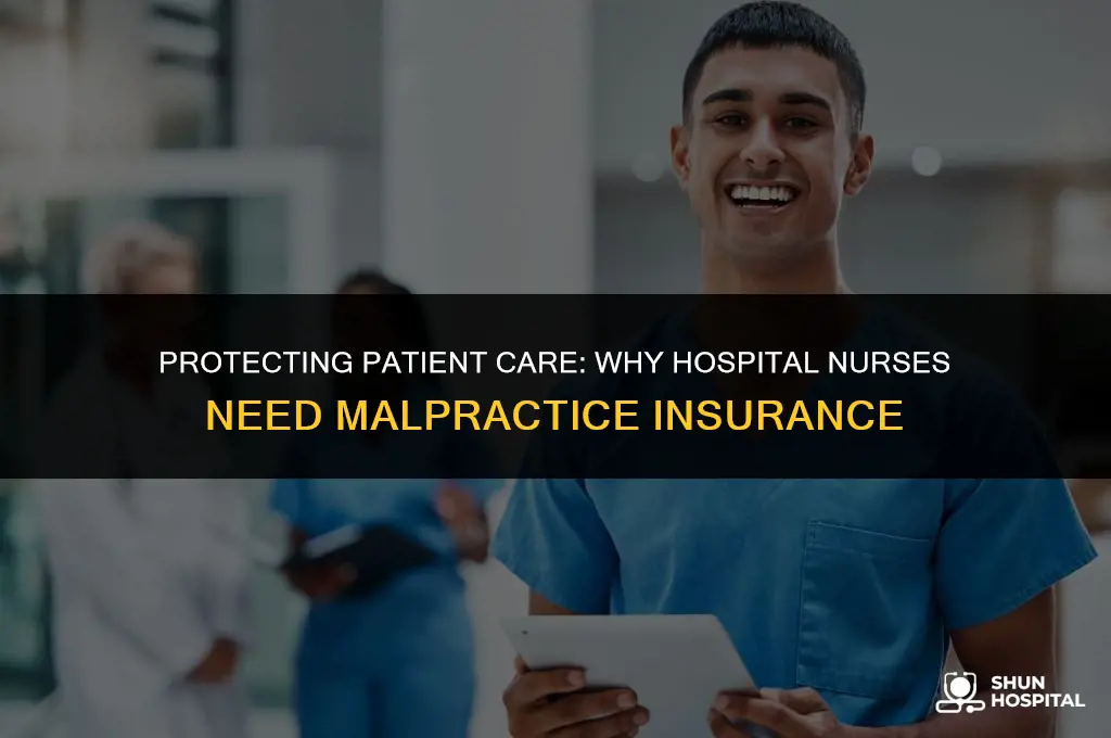 do hospital nurses need malpractice insurance