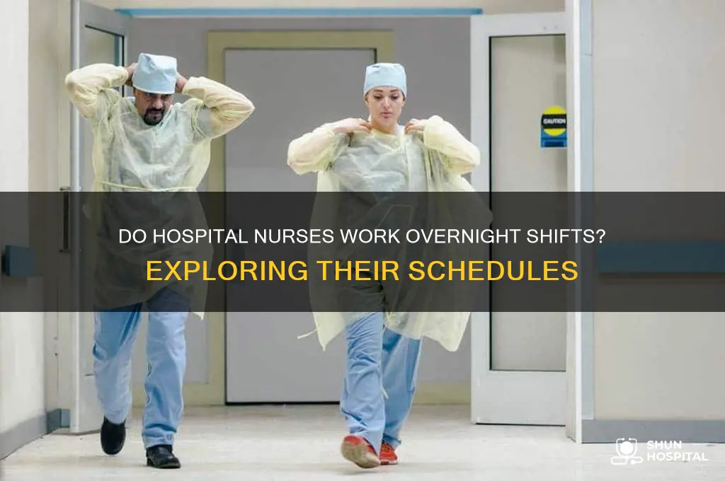 do hospital nurses stay overnight