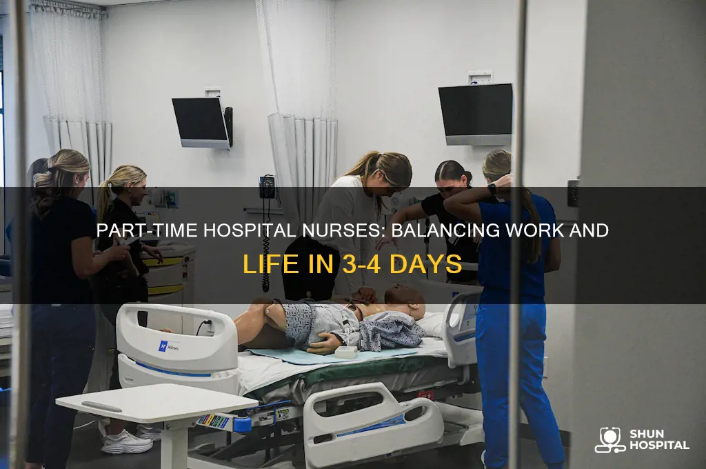 do hospital nurses with 3 or 4 days a week