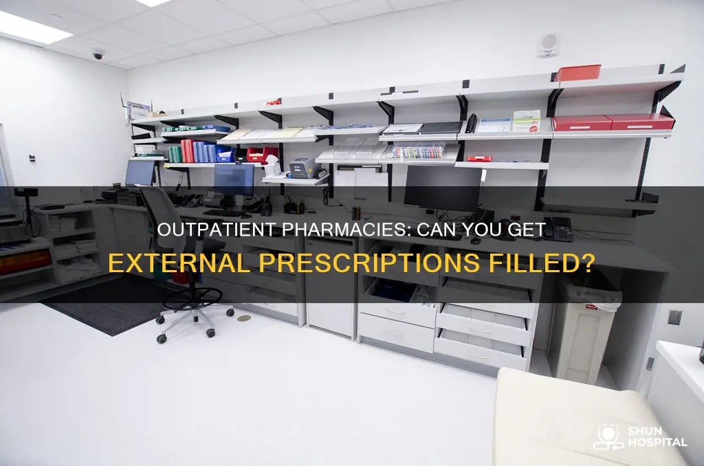 do hospital outpatient pharmacies accept outside prescriptions