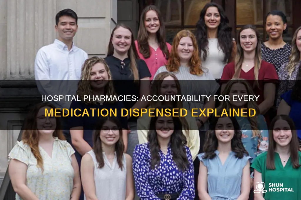 do hospital pharmacies have to account for all medications dispensed