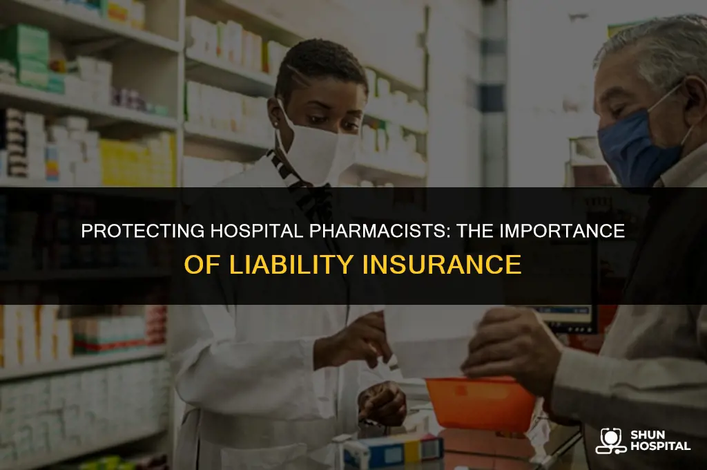 do hospital pharmacist need liability insurance