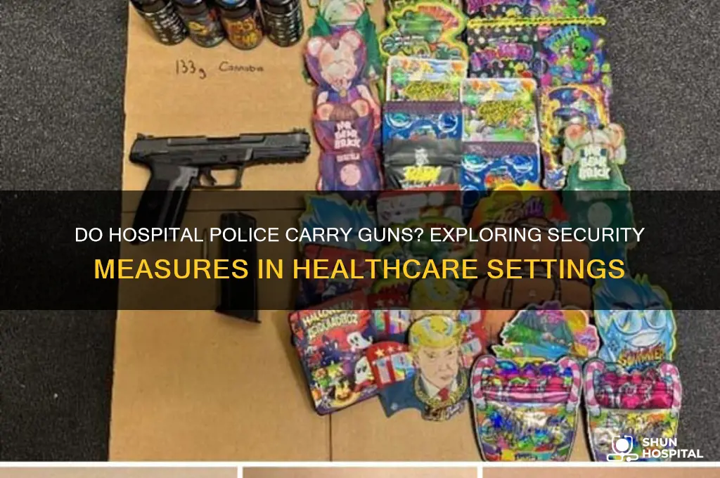 do hospital police carry guns