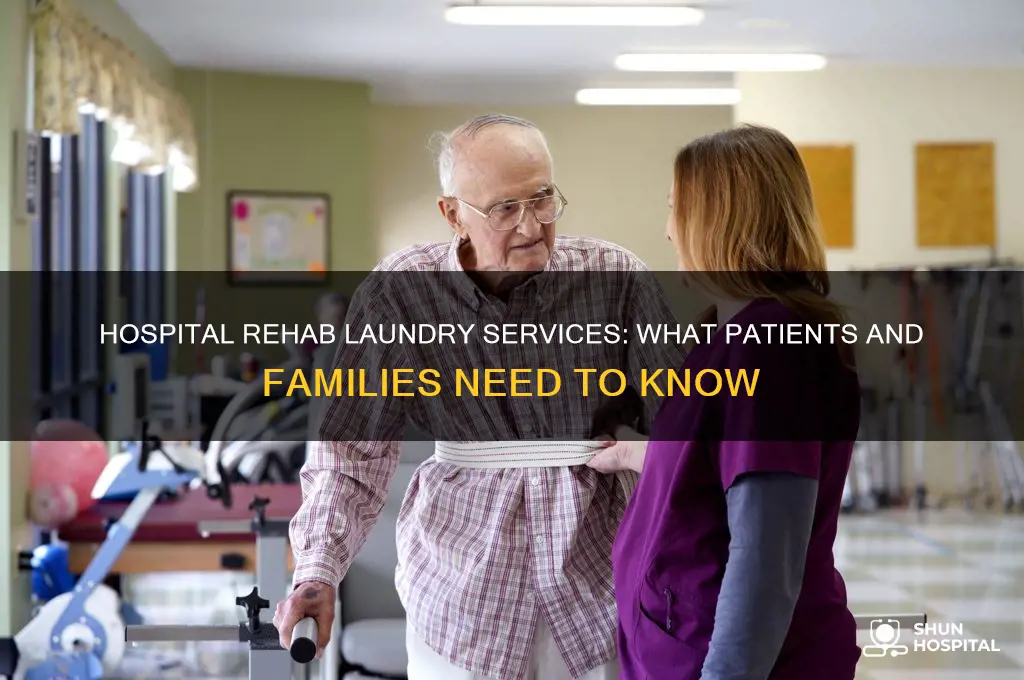 do hospital rehabs do laundry
