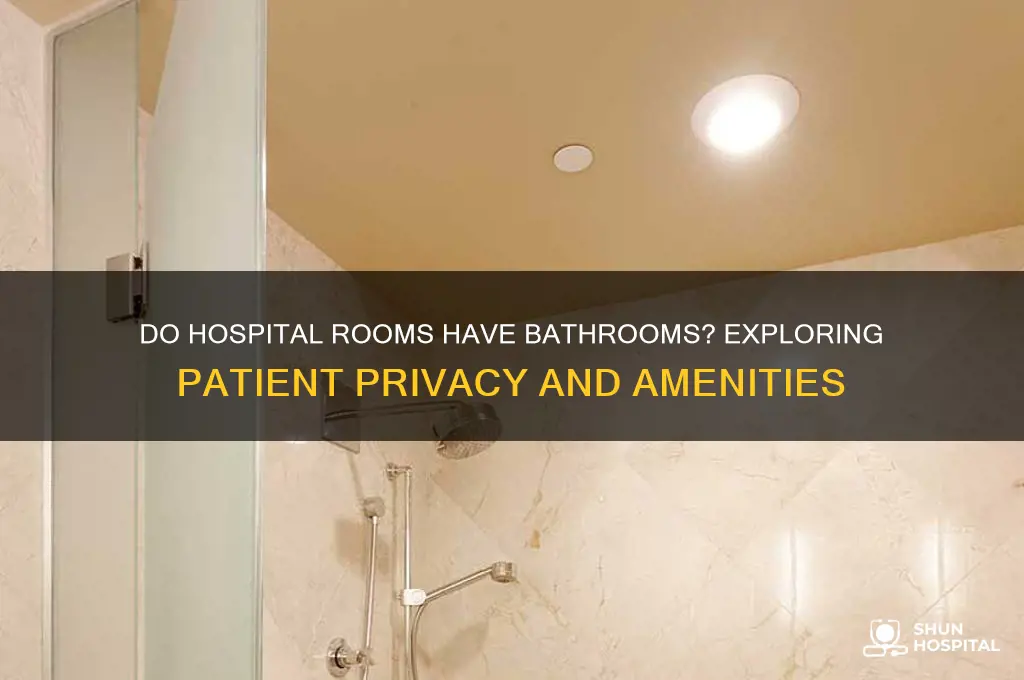 do hospital rooms have bathrooms