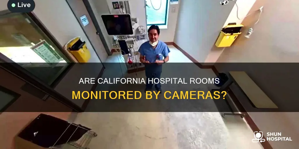 do hospital rooms have cameras in california