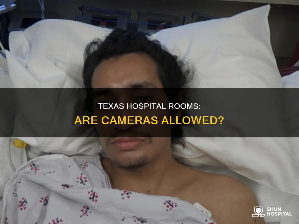 do hospital rooms have cameras in texas