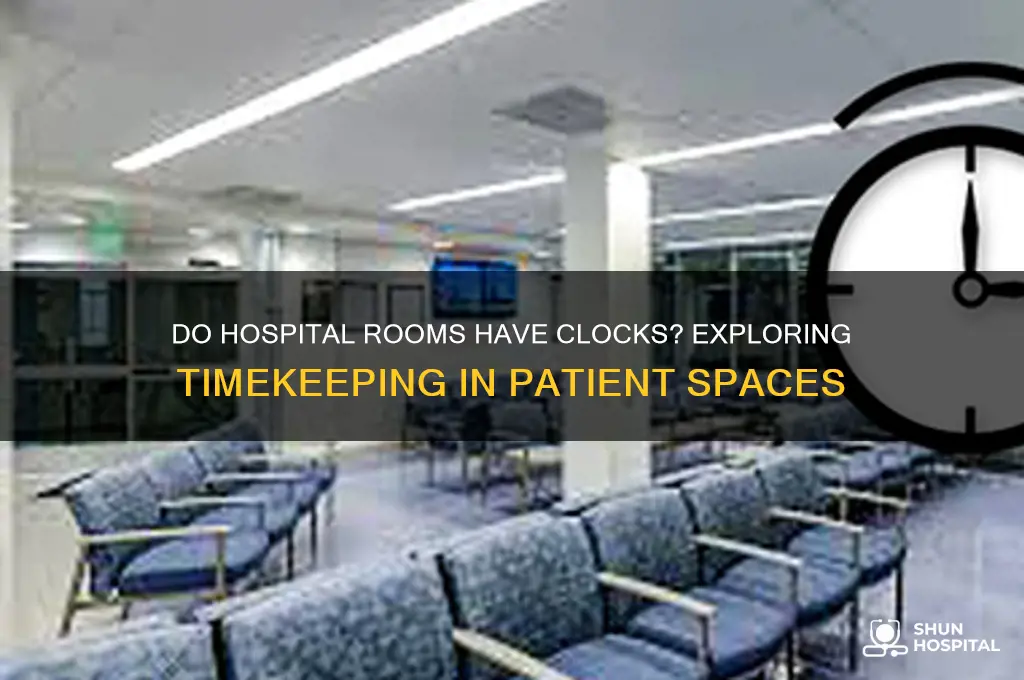 do hospital rooms have clocks