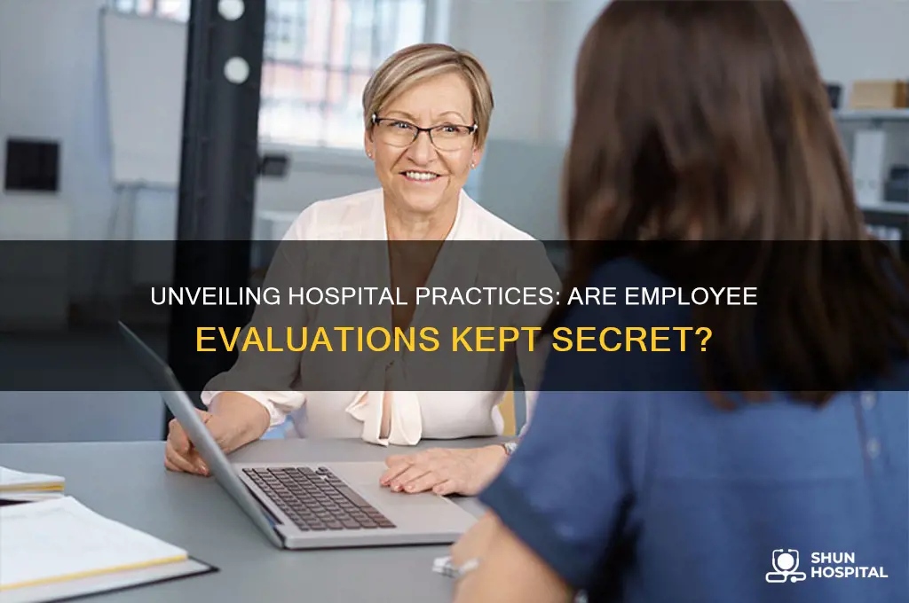 do hospital secretly evaluate employees