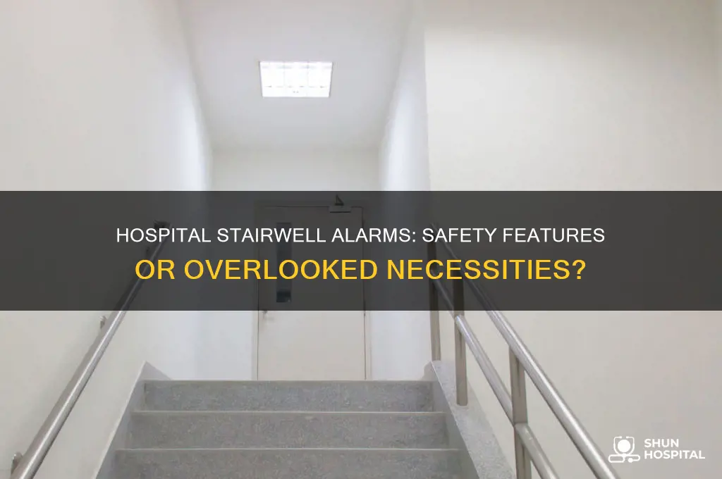 do hospital stairwells have alarlm